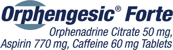 Orphengesic® Forte - Orphenadrine Citrate 50mg, Aspirin 770mg, Caffeine 60mg